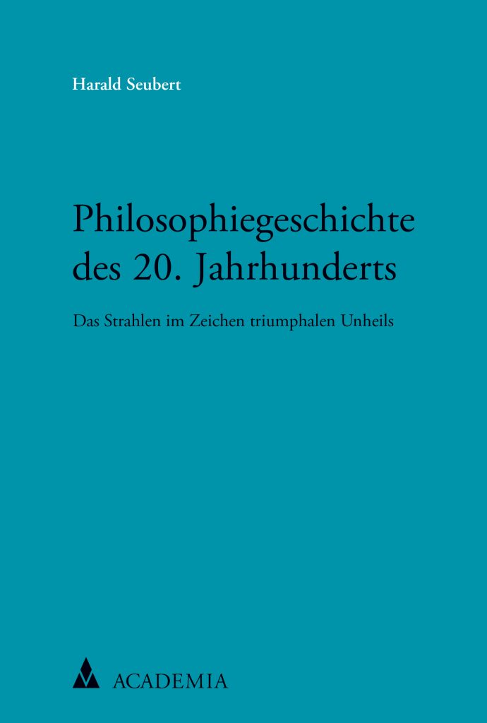 Harald Seubert Philosophiegeschichte Des 20 Jahrhunderts