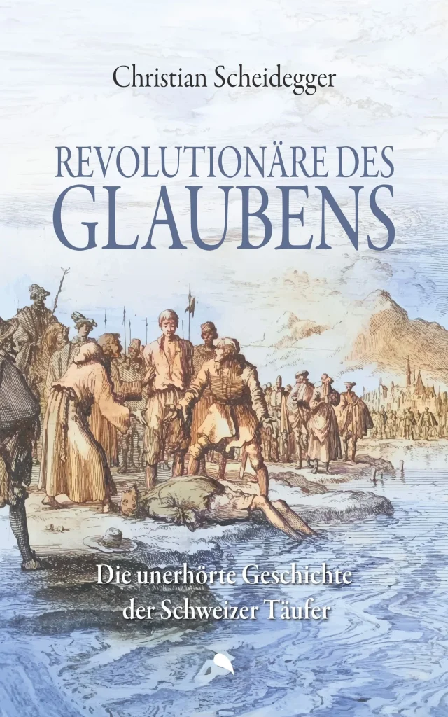 Revolutionaere Des Glaubens Taschenbuch Christian Scheidegger